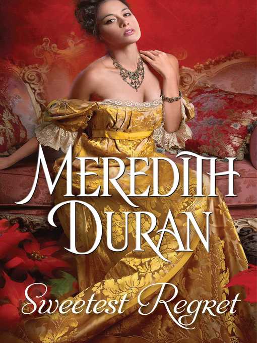 Title details for Sweetest Regret by Meredith Duran - Available